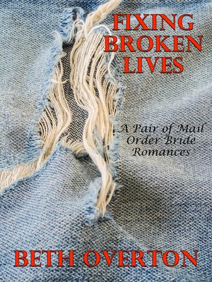 cover image of Fixing Broken Lives (A Pair of Mail Order Bride Romances)
